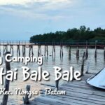 Camping Adventure at Pantai Bale-Bale Nongsa, Batam: Unwind and Reconnect with Nature